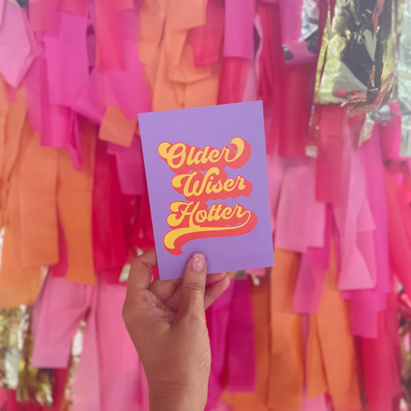 Older, Wiser, Hotter Card