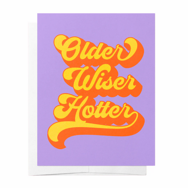 Older, Wiser, Hotter Card