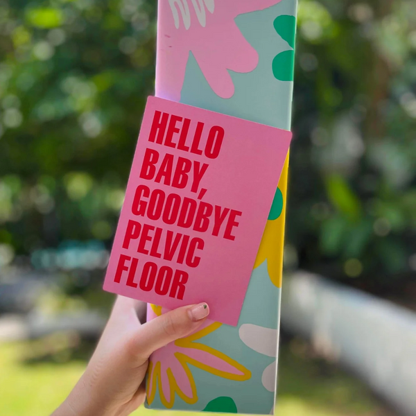 Hello Baby/Goodbye Pelvic floor Card