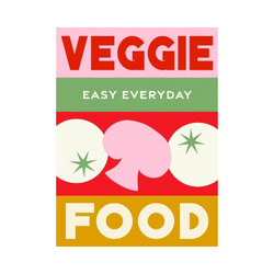 Veggie Easy Everyday Food Cookbook