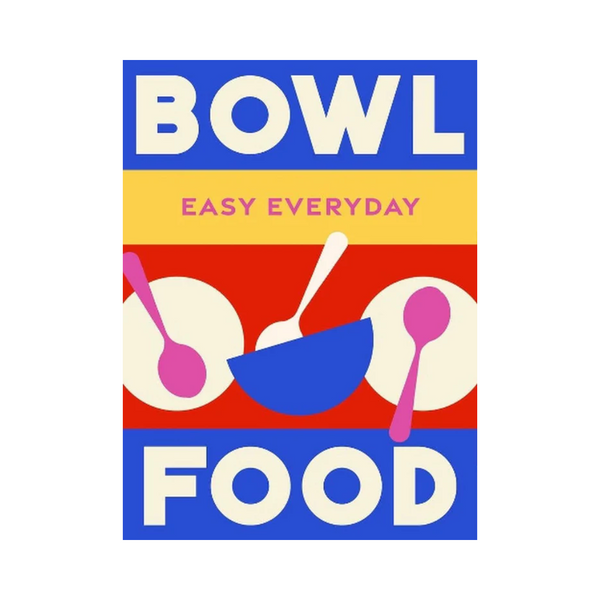 Bowl Food Easy Everyday