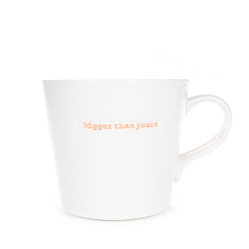 Large Bucket Mug - Bigger Than Yours