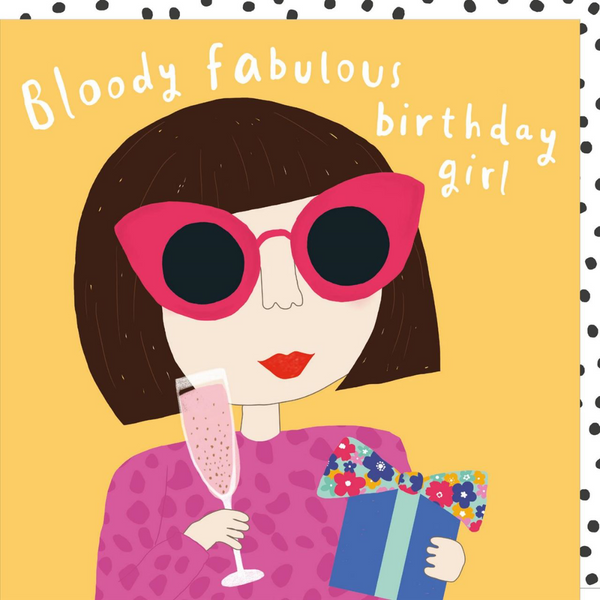 Bloody Fabulous Birthday Girl Card