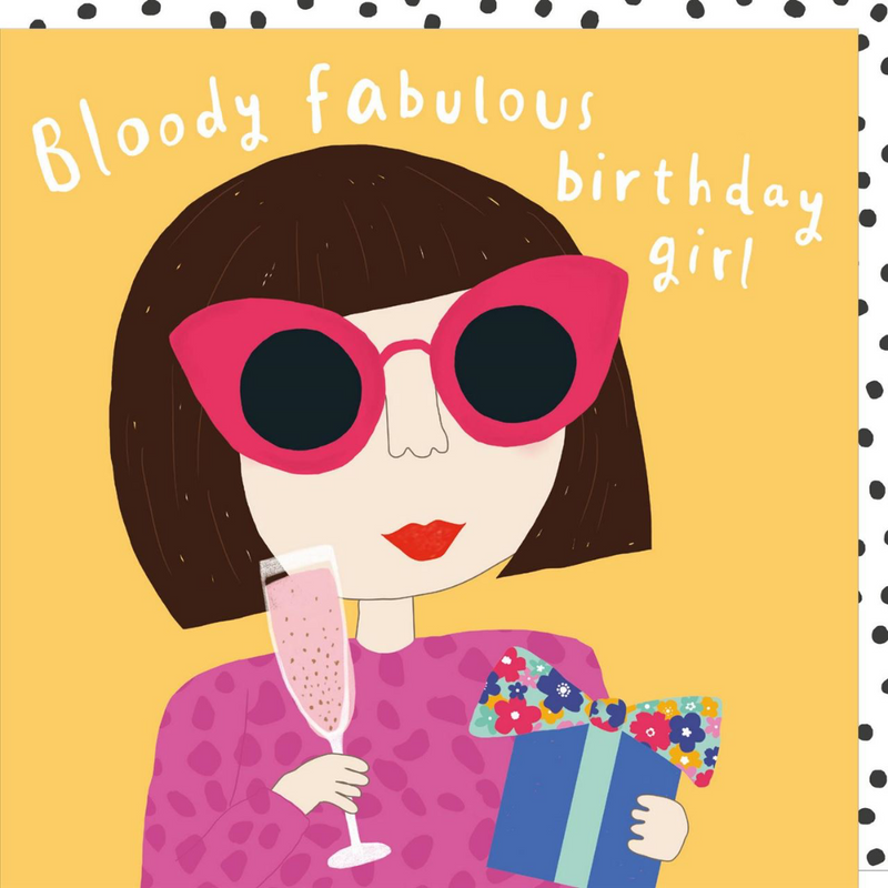 Bloody Fabulous Birthday Girl Card
