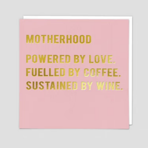 Motherhood, Powered By Love card
