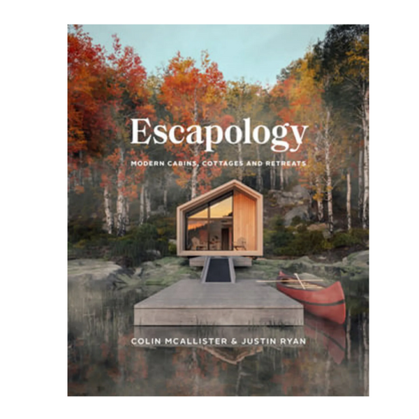 Escapology - Modern Cabins, Cottages + Retreats